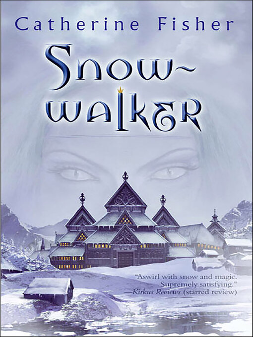 Title details for Snow-walker by Catherine Fisher - Wait list